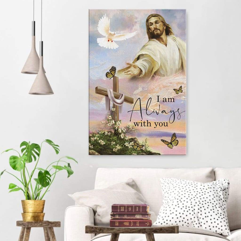 I Am With You Always Canvas Posters – Christian Wall Posters – Religious Wall Decor