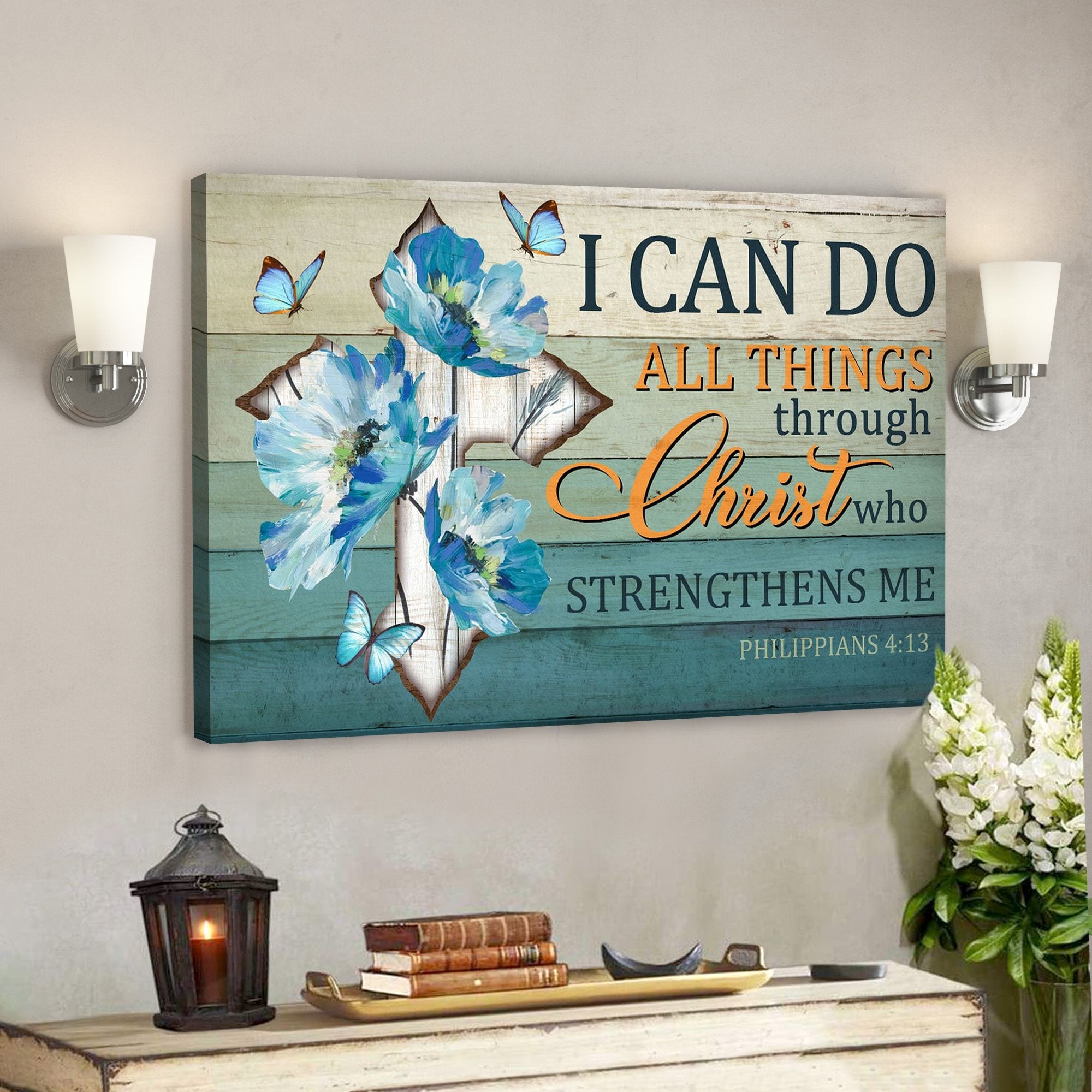 I Can Do All Things Through Christ Who Strengthens Me Canvas Wall Art