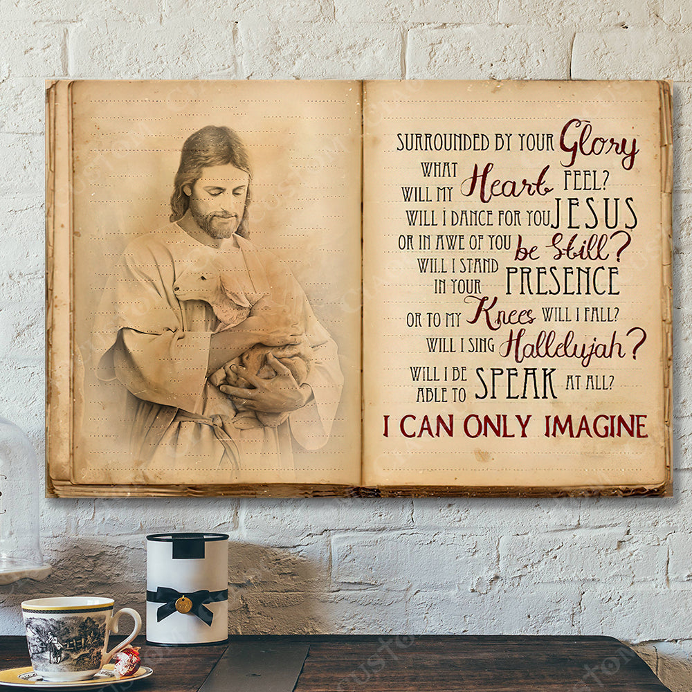 I Can Only Imagine 10 – Jesus Christ Poster – Jesus Poster – Jesus Canvas Wall Art – Bible Verse Canvas Wall Art – Scripture Canvas