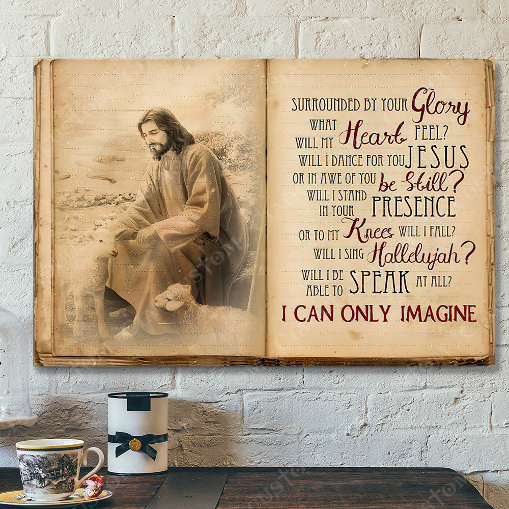 I Can Only Imagine 11 – Jesus Christ Poster – Jesus Poster – Jesus Canvas Wall Art – Bible Verse Canvas Wall Art – Scripture Canvas