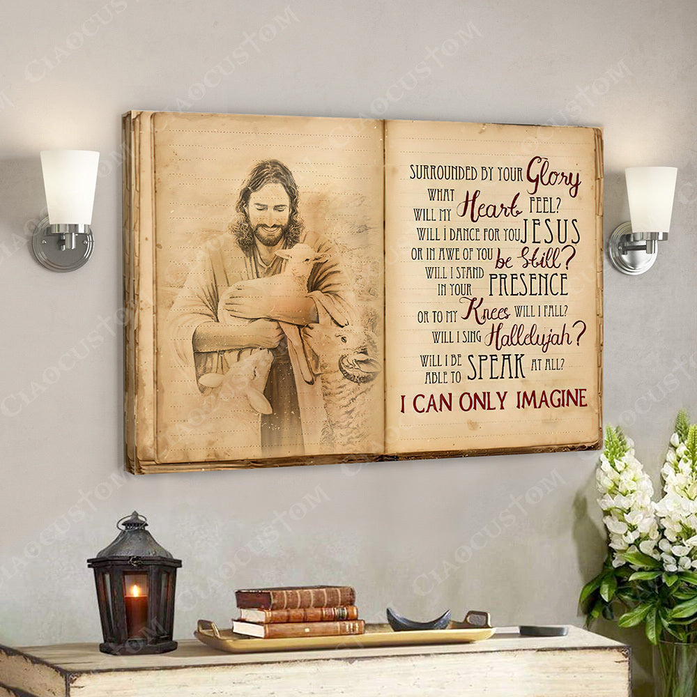 I Can Only Imagine 5 – Jesus Christ Poster – Jesus Poster – Jesus Canvas Wall Art – Bible Verse Canvas Wall Art – Scripture Canvas