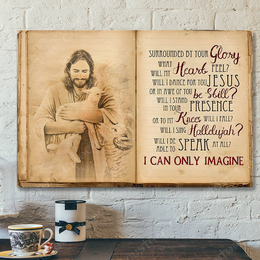 I Can Only Imagine 5 – Jesus Christ Poster – Jesus Poster – Jesus Canvas Wall Art – Bible Verse Canvas Wall Art – Scripture Canvas