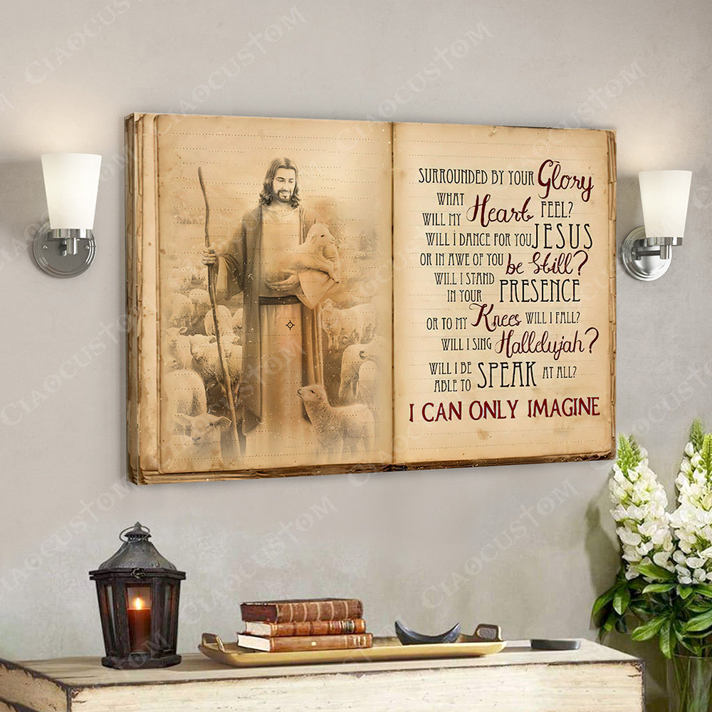 I Can Only Imagine 6 – Jesus Christ Poster – Jesus Poster – Jesus Canvas Wall Art – Bible Verse Canvas Wall Art – Scripture Canvas