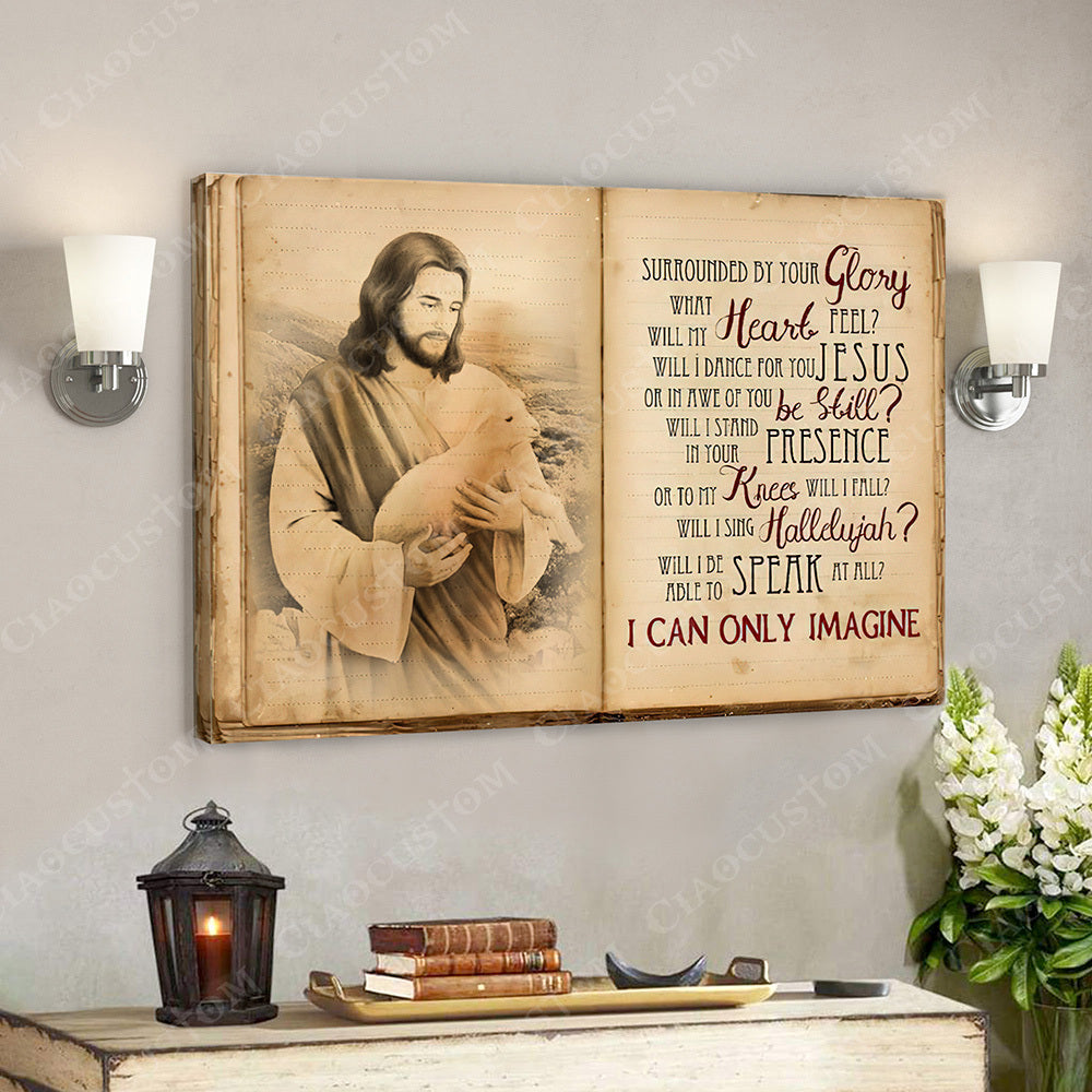 I Can Only Imagine 8 – Jesus Christ Poster – Jesus Poster – Jesus Canvas Wall Art – Bible Verse Canvas Wall Art – Scripture Canvas