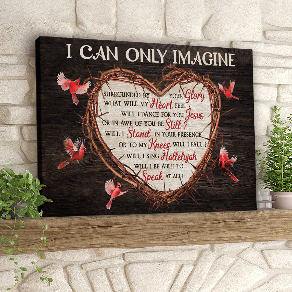 I Can Only Imagine – Cardinal Bird – Christian Canvas Prints – Faith Canvas – Bible Verse Canvas