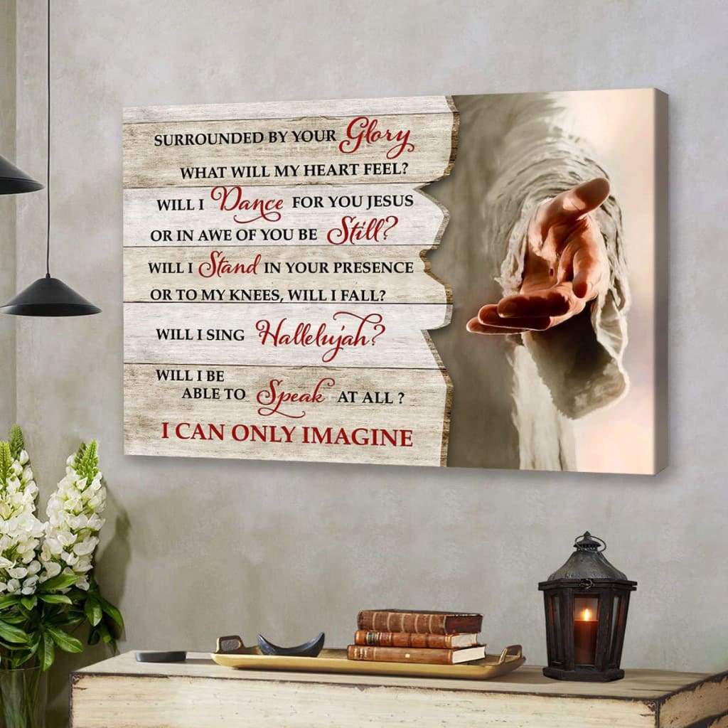 I Can Only Imagine Jesus Hands Canvas Wall Art – Jesus Canvas Pictures – Christian Wall Posters