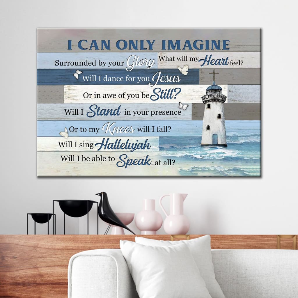 I Can Only Imagine Lighthouse Christian Wall Art Canvas – Religious Wall Decor