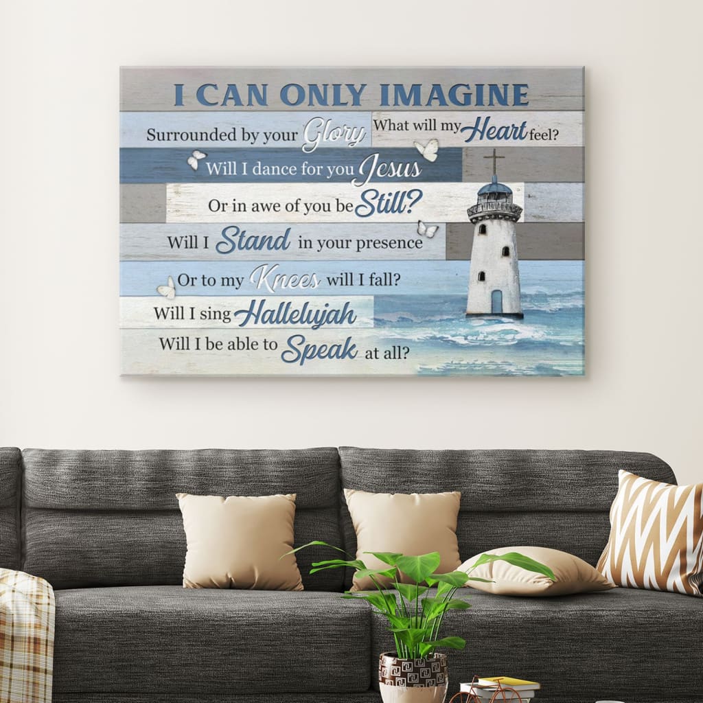 I Can Only Imagine Lighthouse Christian Wall Art Canvas – Religious Wall Decor