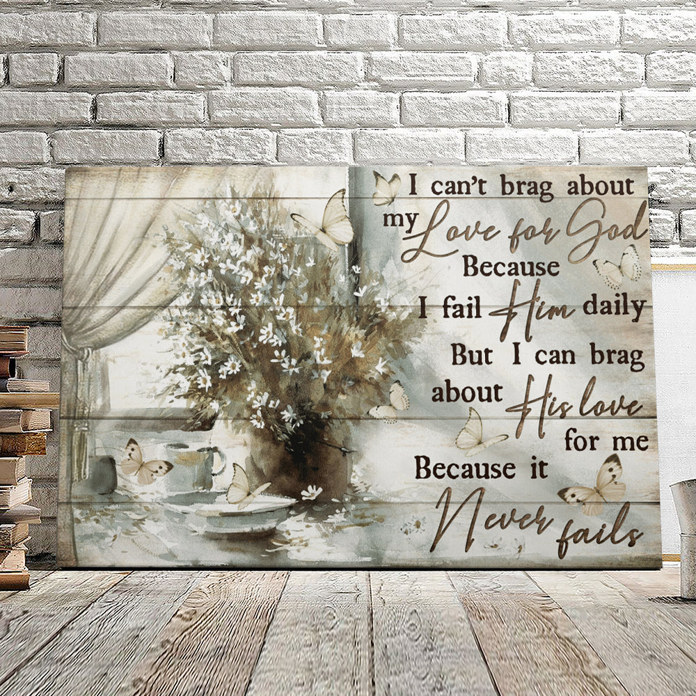 I Can’t Brag About My Love For God – Butterfly – Christian Canvas Prints – Faith Canvas – Bible Verse Canvas