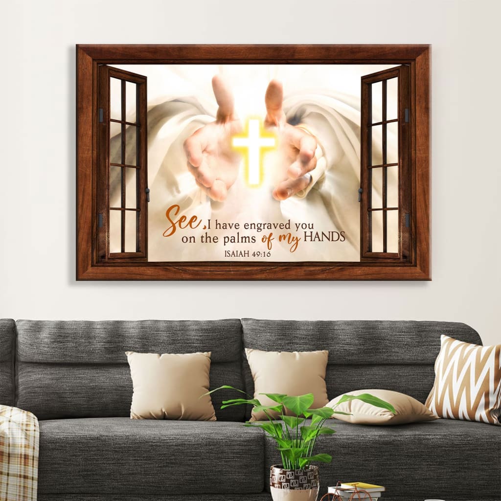 I Have Engraved You On The Palms Of My Hands Canvas Print, Bible Verse Wall Decor – Religious Wall Decor