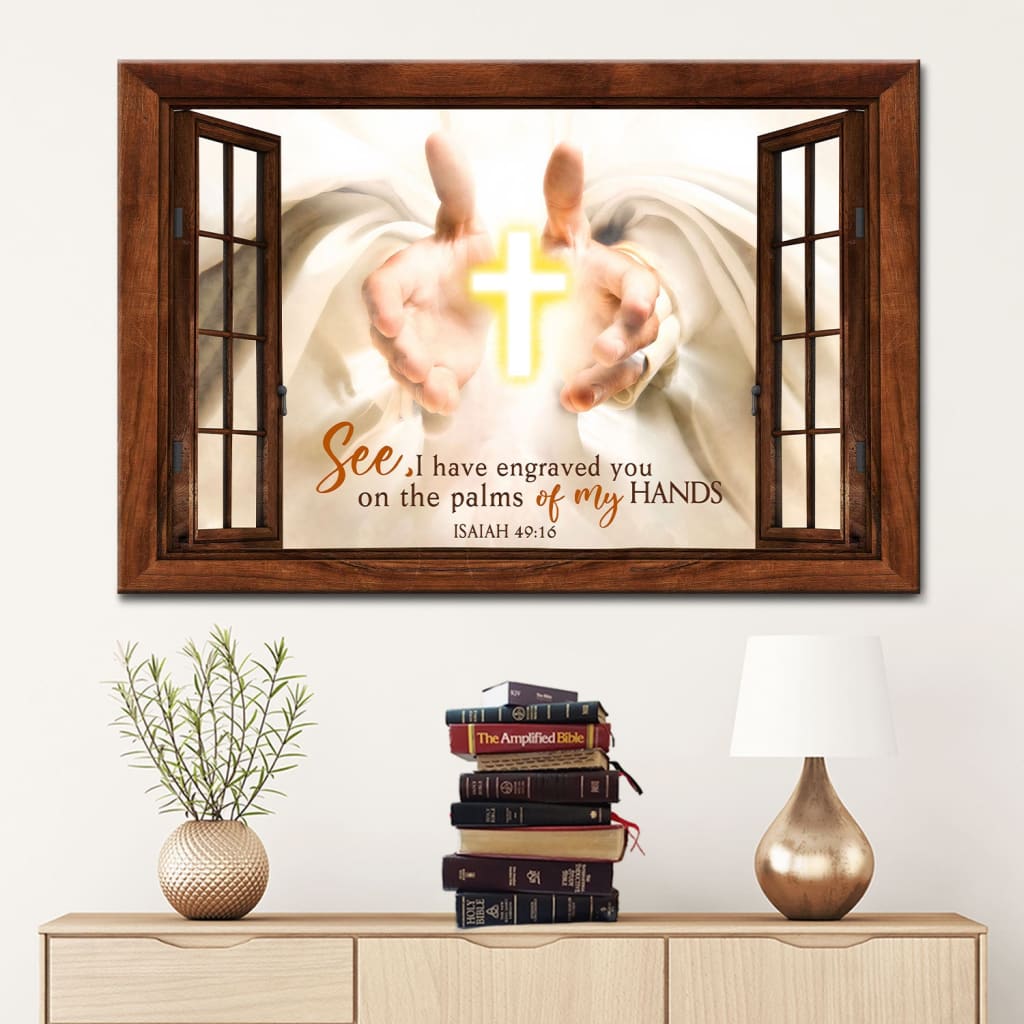 I Have Engraved You On The Palms Of My Hands Canvas Print, Bible Verse Wall Decor – Religious Wall Decor