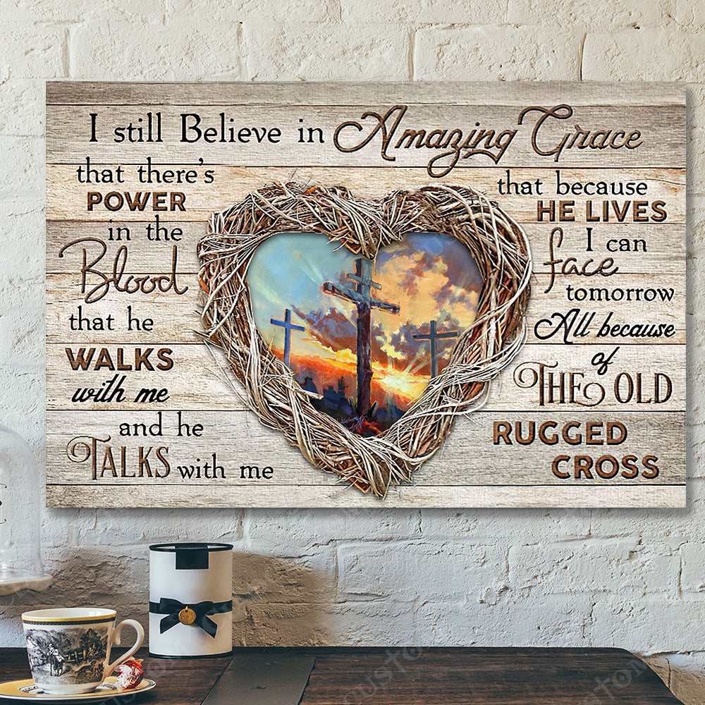 I Sill Believe In Amzing Grace 1 – Jesus Christ Poster – Jesus Poster – Jesus Canvas – Bible Verse Canvas Wall Art – Scripture Canvas