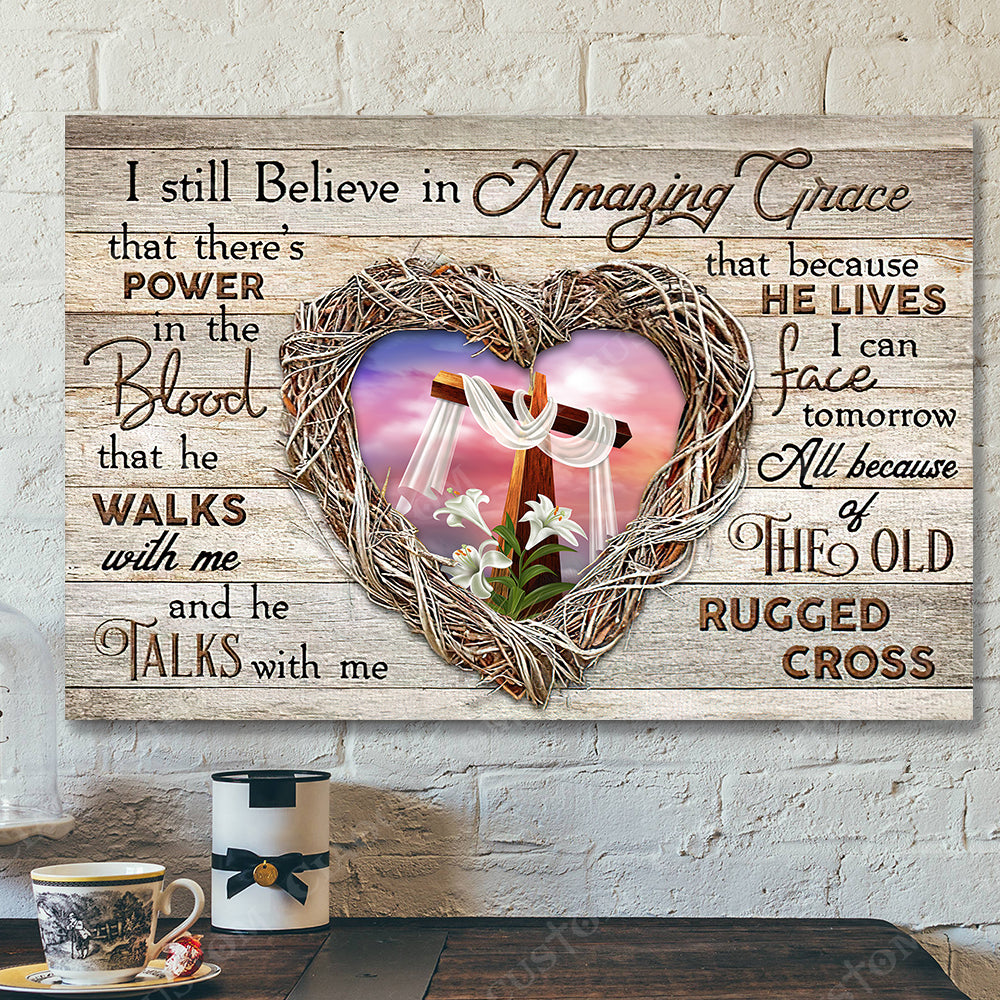 I Sill Believe In Amzing Grace 2 – Jesus Christ Poster – Jesus Poster – Jesus Canvas – Bible Verse Canvas Wall Art – Scripture Canvas