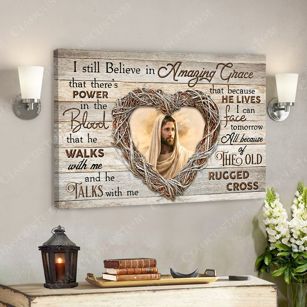 I Sill Believe In Amzing Grace 24 – Jesus Christ Poster – Jesus Poster – Jesus Canvas – Bible Verse Canvas Wall Art – Scripture Canvas