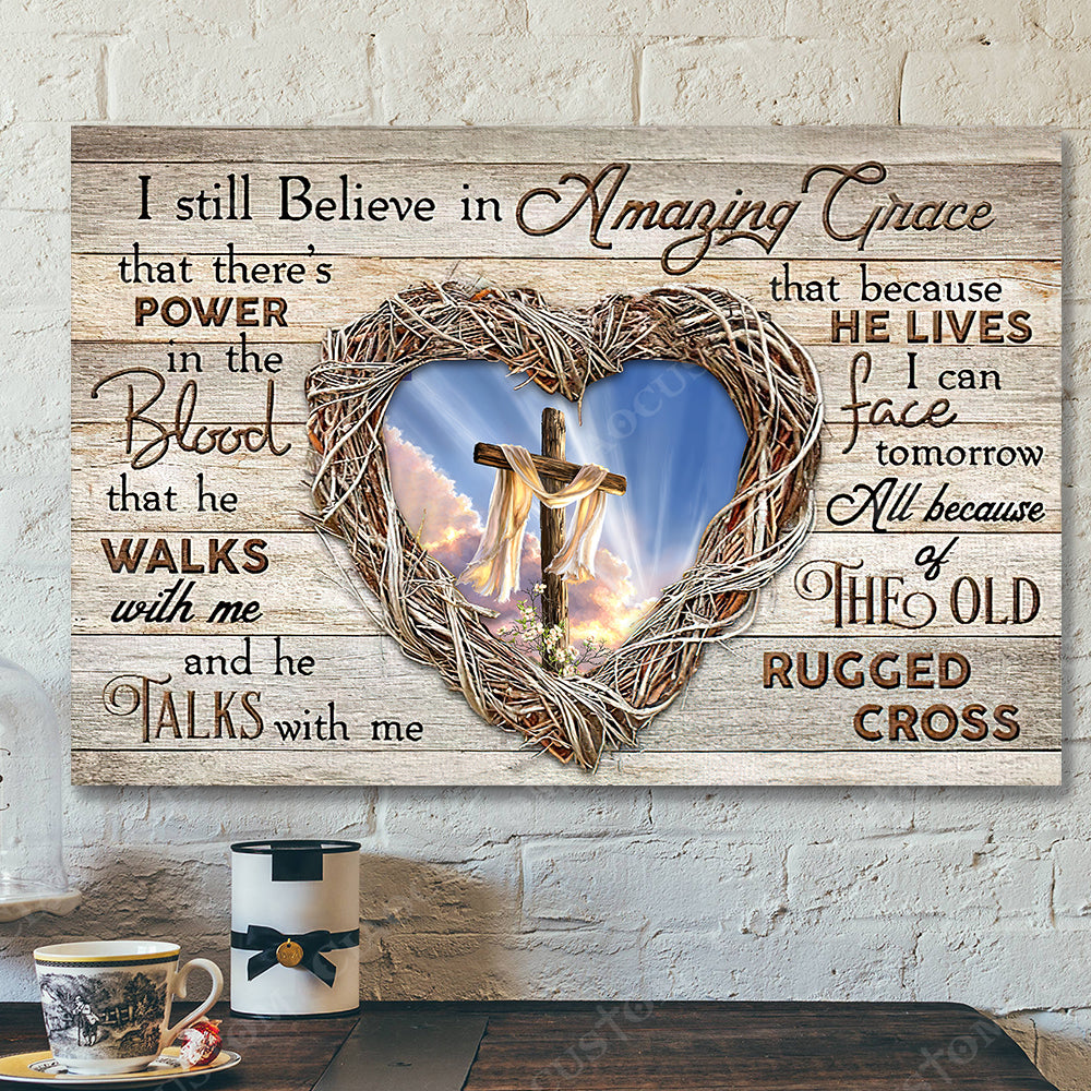 I Sill Believe In Amzing Grace 3 – Jesus Christ Poster – Jesus Poster – Jesus Canvas – Bible Verse Canvas Wall Art – Scripture Canvas