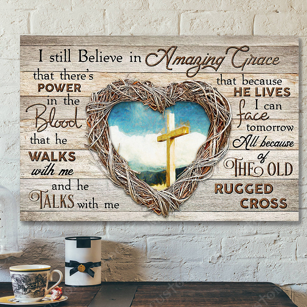 I Sill Believe In Amzing Grace 5 – Jesus Christ Poster – Jesus Poster – Jesus Canvas – Bible Verse Canvas Wall Art – Scripture Canvas