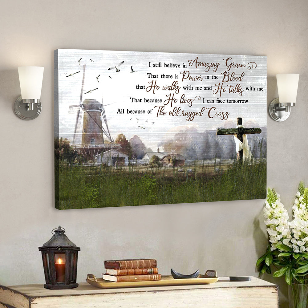 I Still Believe In Amazing Grace Canvas Print