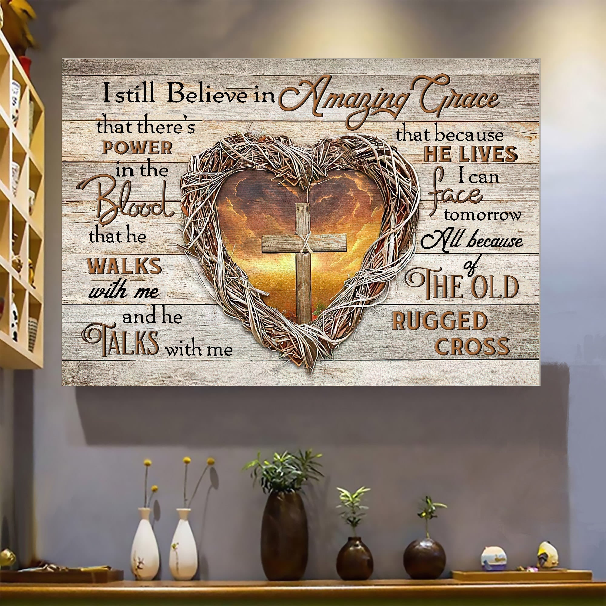 I Still Believe In Amazing Grace Canvas Wall Art – Christian Poster – Religious Wall Decor