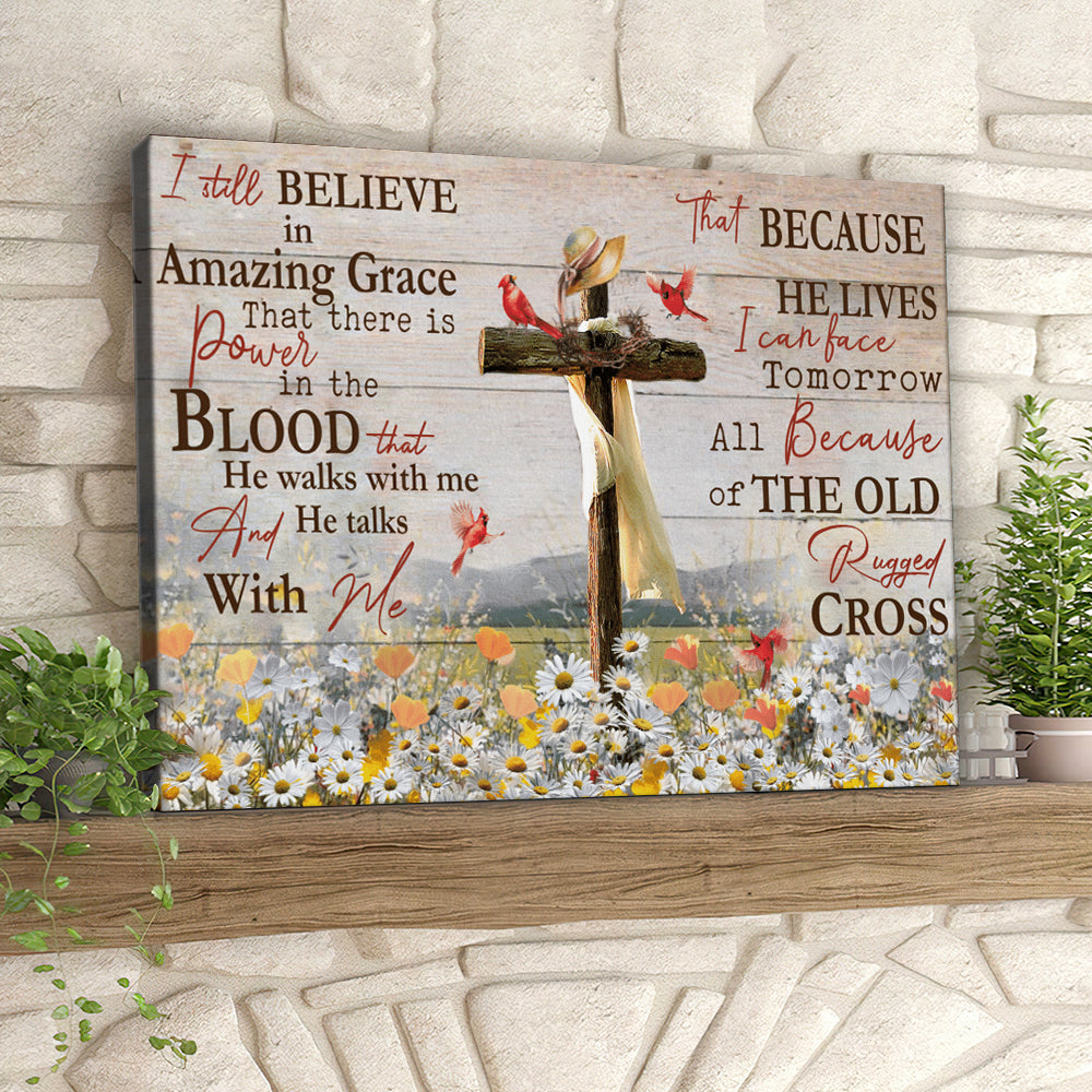 I Still Believe In Amazing Grace – Cardinal Bird And Cross – Christian Canvas Prints – Faith Canvas – Bible Verse Canvas