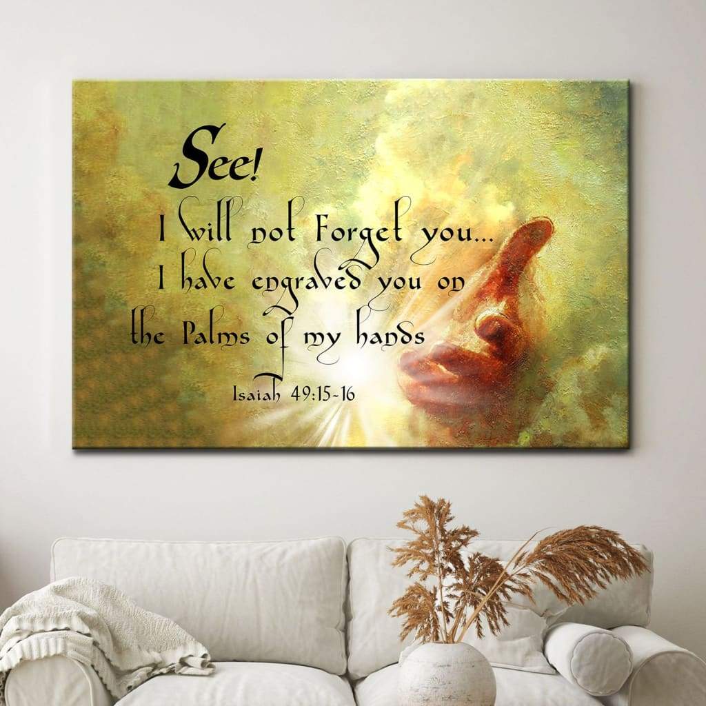 I Will Not Forget You Isaiah 4915-16 Bible Verse Wall Art Canvas – Religious Wall Decor