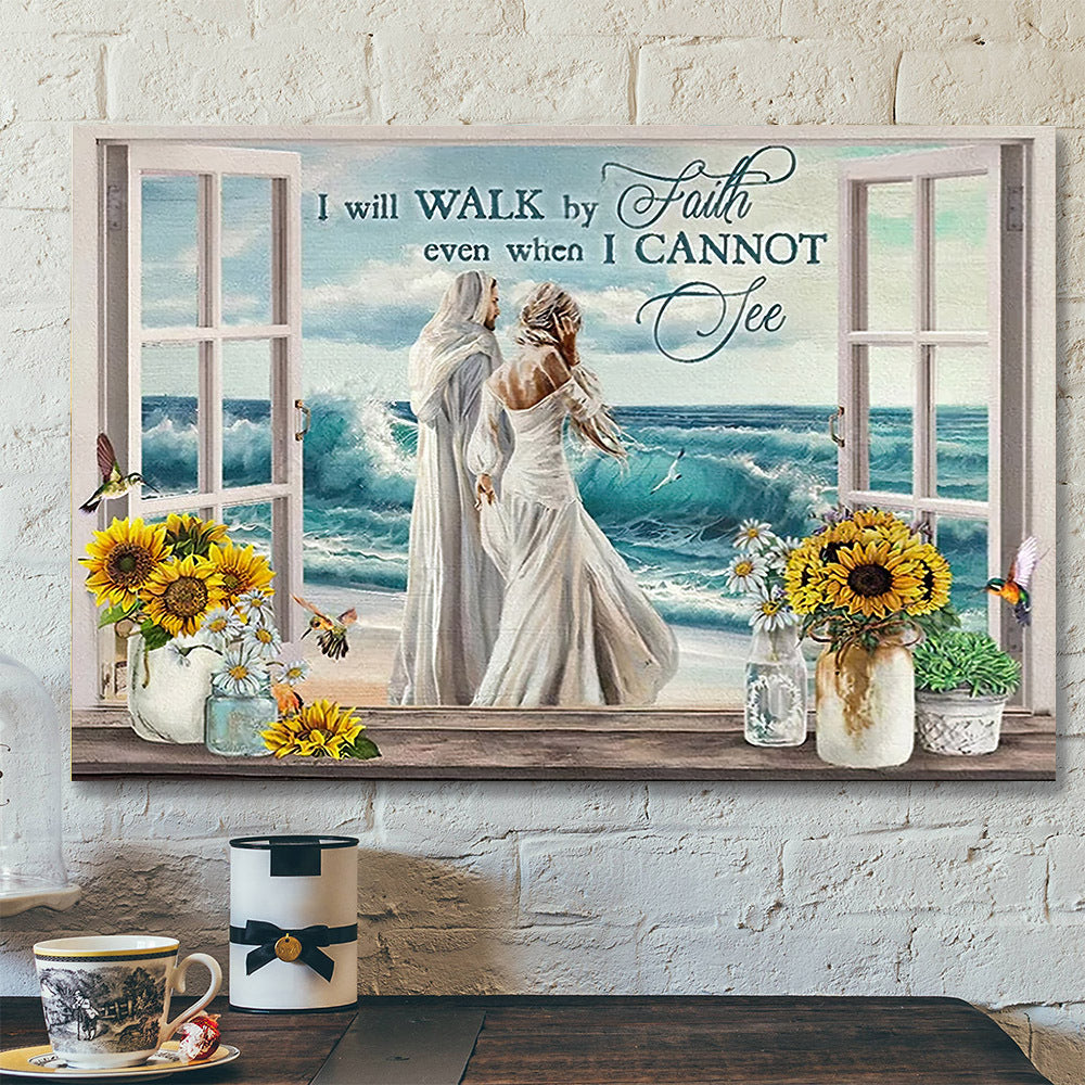 I Will Walk By Faith – Christian Canvas Prints – Faith Canvas – Bible Verse Canvas