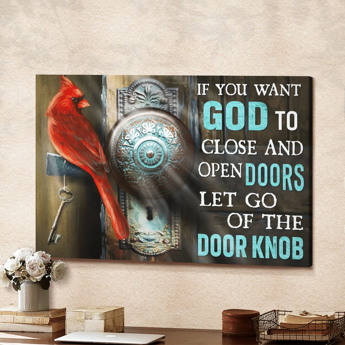 If You Want God To Close And Open Doors Let Go Of The Door Knob God Canvas, Christian Wall Art