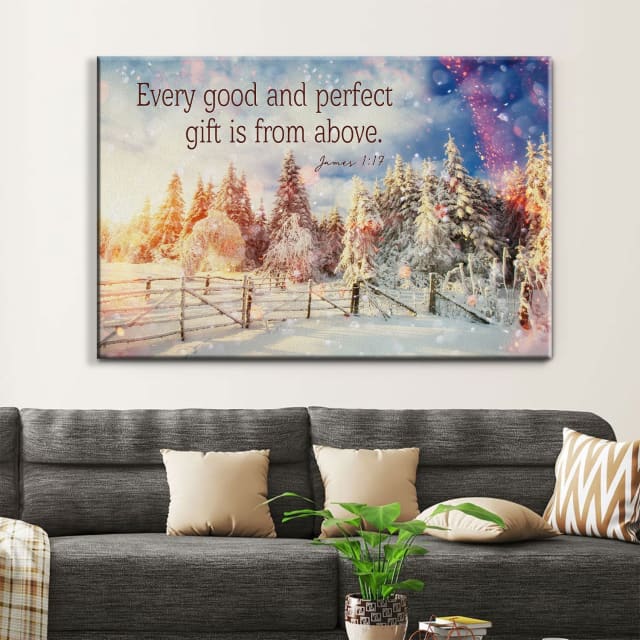 James 117 Every Good And Perfect Gift Is From Above Christmas Wall Art Canvas – Religious Wall Decor