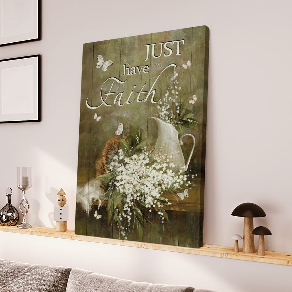 Jesus Baby Flower Just Have Faith Canvas Posters – Christian Wall Posters – Religious Wall Decor