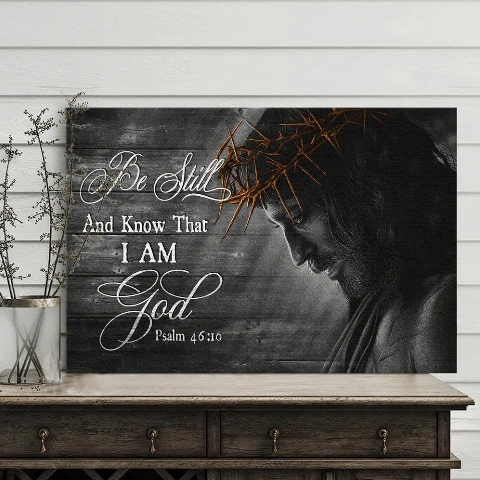 Jesus Black And White Crown Of Thorn Be Still I Am God Canvas Wall Art – Jesus Canvas Pictures – Christian Wall Posters