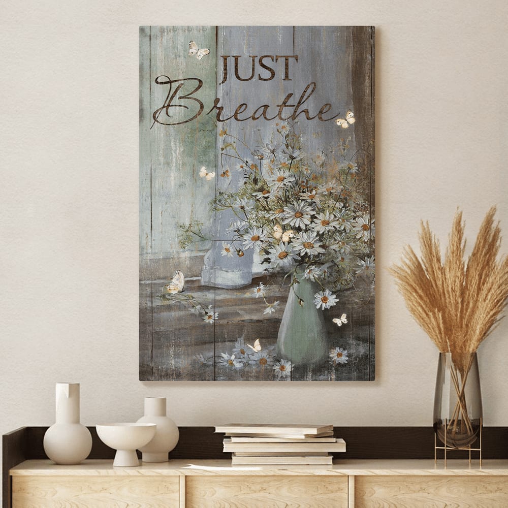 Jesus Butterfly And Daisy Flower Just Breathe Canvas Posters – Christian Wall Posters – Religious Wall Decor