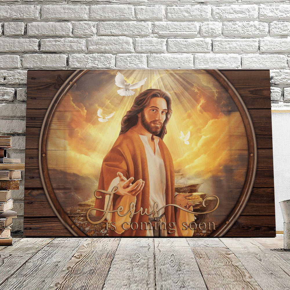 Jesus Coming Soon – Jesus Pictures – Christian Canvas Prints – Faith Canvas – Bible Verse Canvas