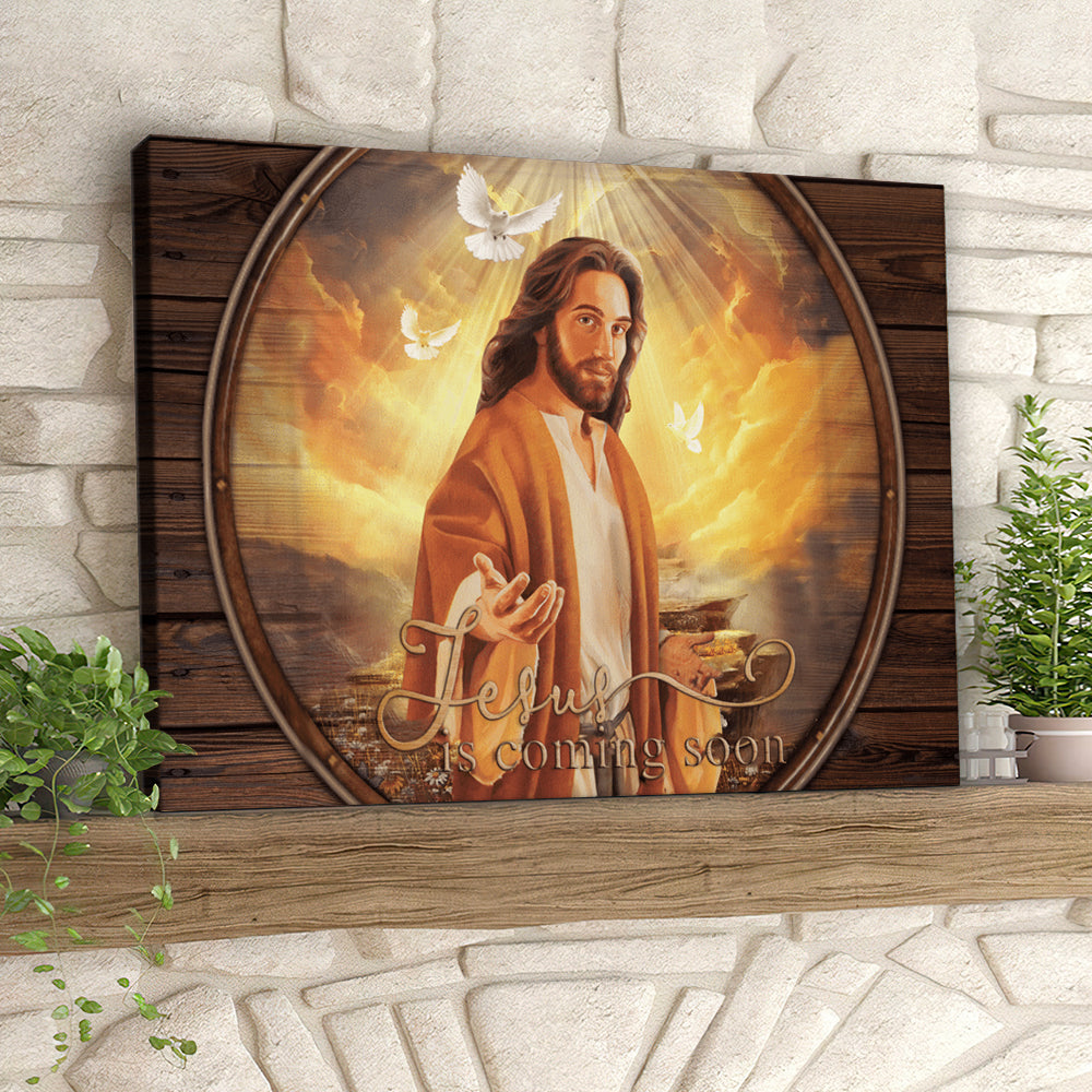 Jesus Coming Soon – Jesus Pictures – Christian Canvas Prints – Faith Canvas – Bible Verse Canvas