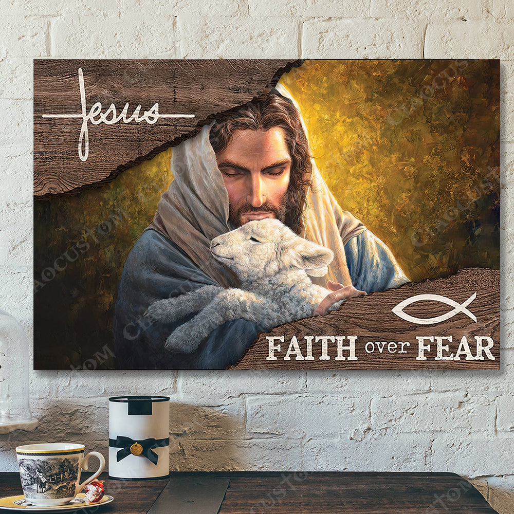 Jesus Faith Over Fear 1 – Jesus Christ Poster – Jesus Poster – Jesus Canvas Wall Art – Bible Verse Canvas Wall Art – Scripture Canvas