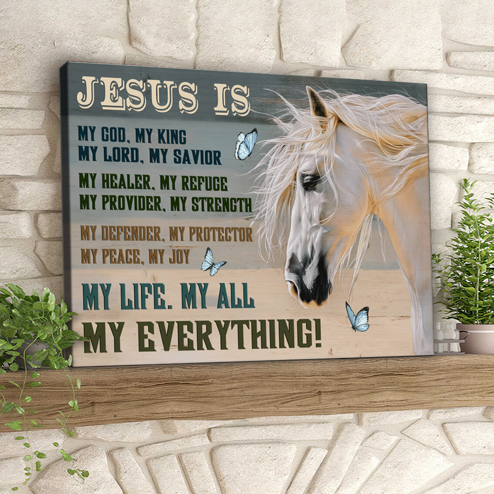 Jesus Is My God My King – Horse And Butterfly – Jesus Pictures – Christian Canvas Prints – Faith Canvas – Bible Verse Canvas