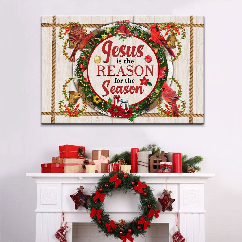 Jesus Is The Reason For The Season Wall Art Canvas, Christian Christmas Wall Decor – Religious Wall Decor