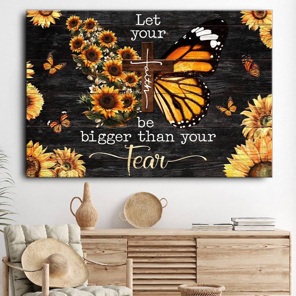 Jesus Let Your Faith Be Bigger Than Your Fear Butterfly Sunflower Canvas Wall Art – Christian Poster – Religious Wall Decor