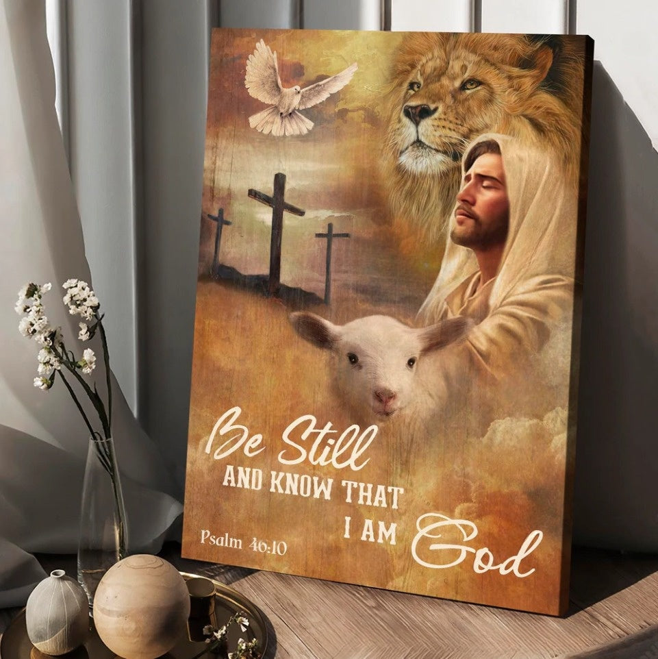 Jesus Lion Of Judah And Lamb Of God Be Still And Know That I Am God Canvas Wall Art – Christian Wall Posters – Religious Wall Decor