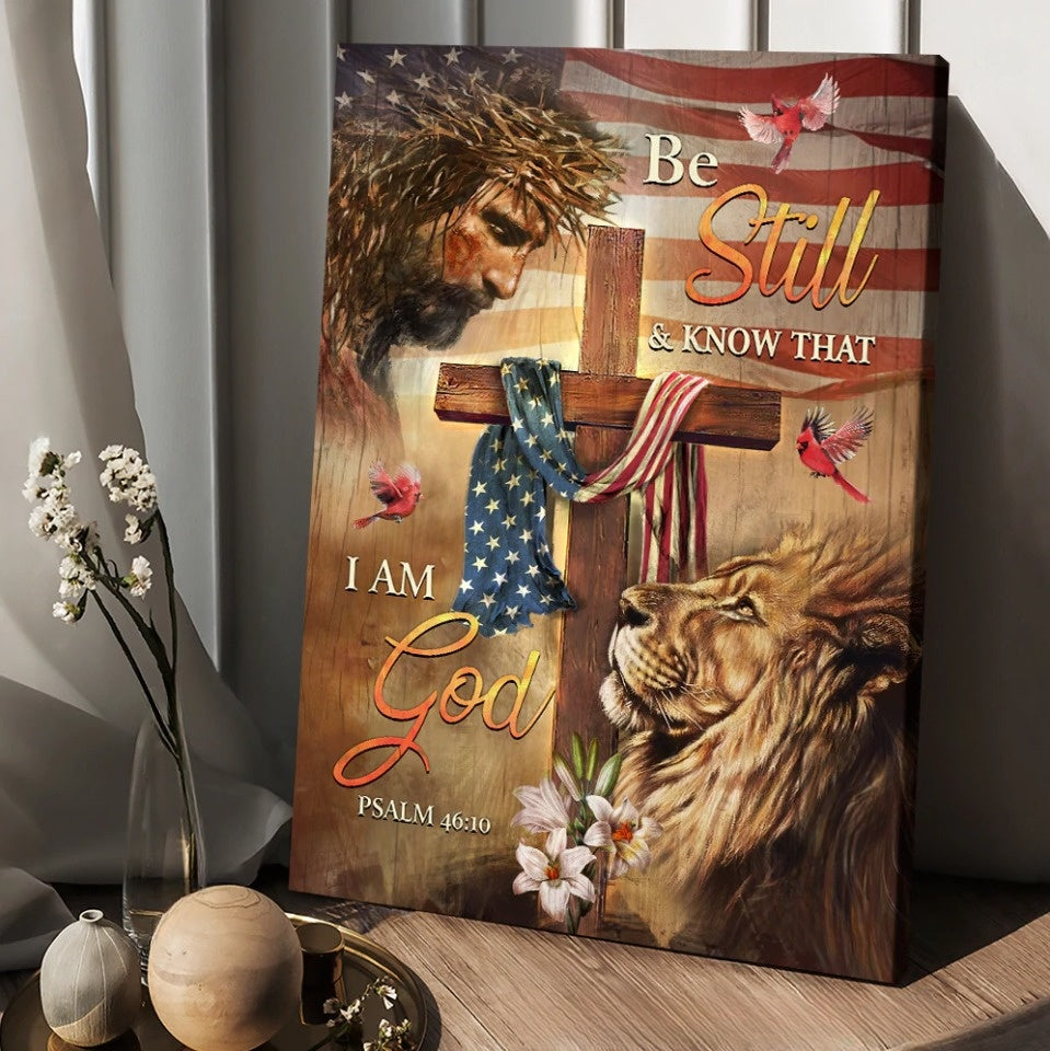 Jesus Lion Wooden Cross American Flag Be Still And Know That I Am God Canvas Posters Canvas Wall Art – Christian Wall Posters – Religious Wall Decor