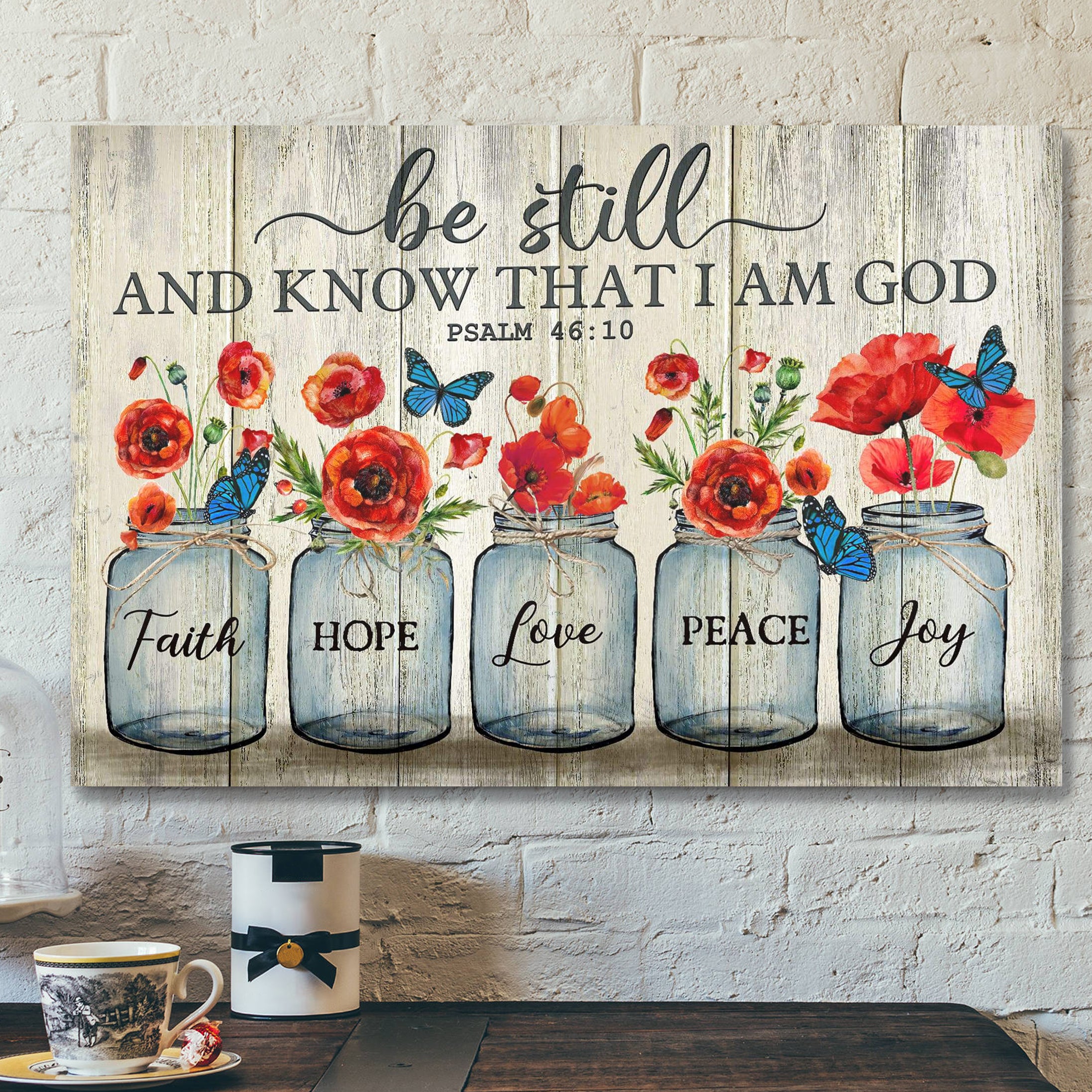 Jesus – Poppy Flower – Be Still And Know That I’m God – Bible Verse Canvas – Scripture Canvas Wall Art