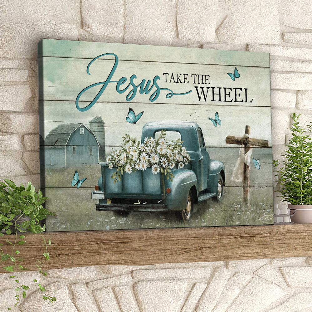 Jesus Take The Wheel – Butterfly And Car – Christian Canvas Prints – Faith Canvas – Bible Verse Canvas