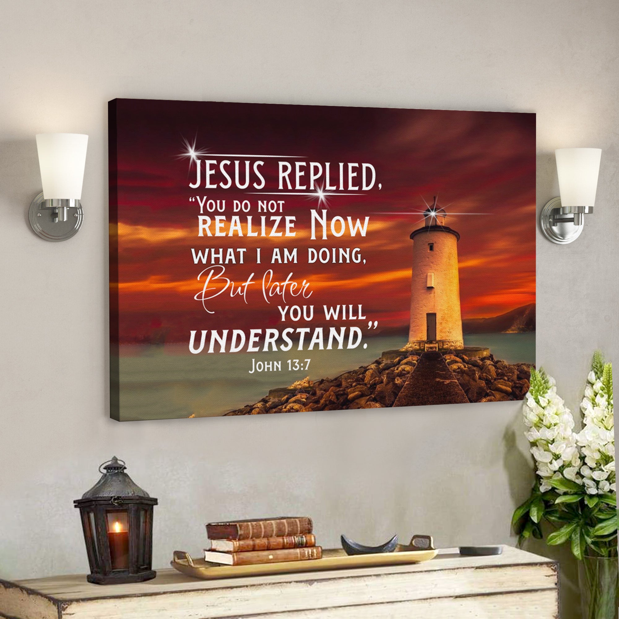 John 13:7 Jesus Replied You Do Not Realize Now What I Am Doing Canvas Wall Art – Bible Verse Canvas – Scripture Canvas Wall Art