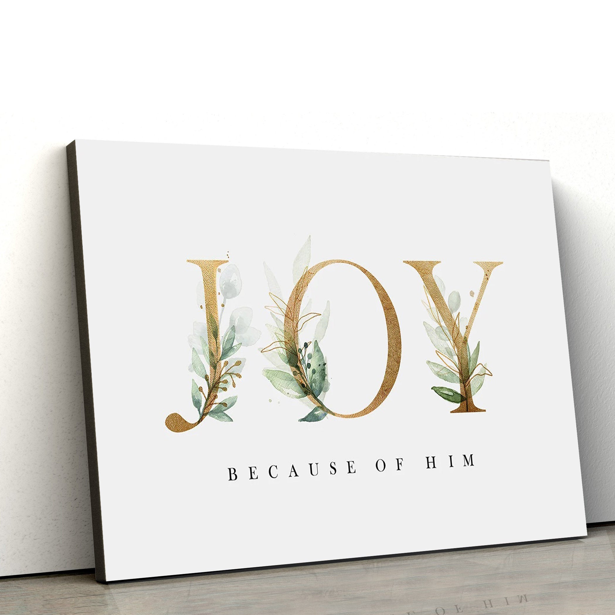 Joy Because Of Him Canvas Art – Jesus Christ Pictures – Jesus Wall Art – Christian Wall Decor