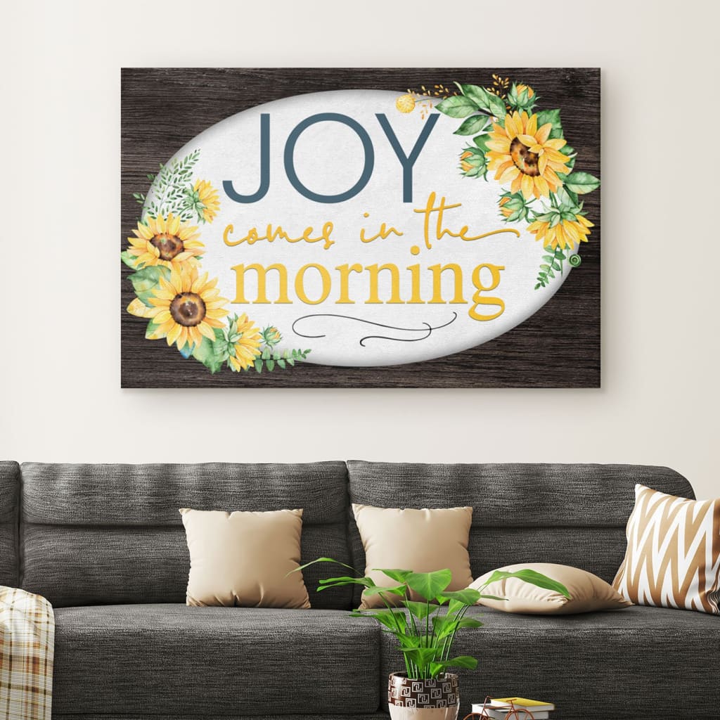 Joy Comes In The Morning Canvas Wall Art – Christian Canvas – Faith Canvas