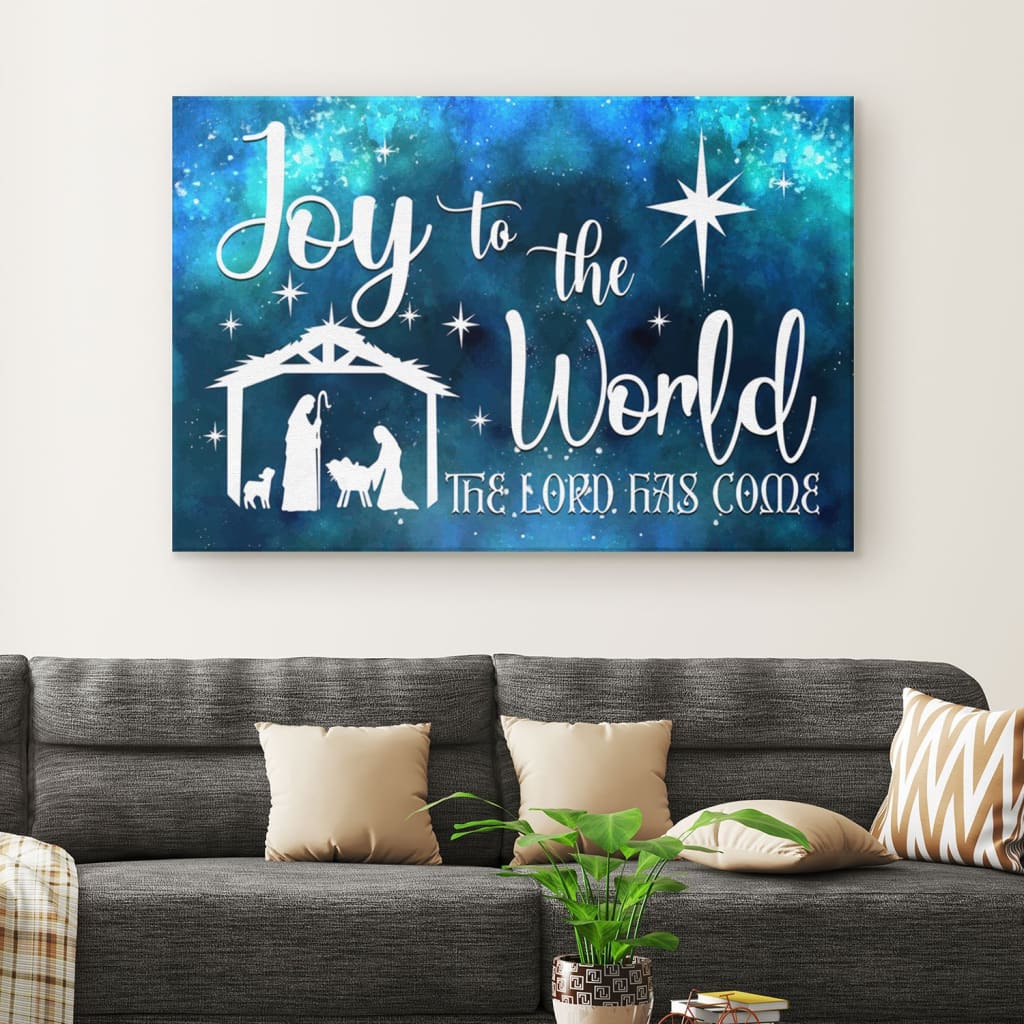 Joy To The World The Lord Has Come Christian Christmas Wall Art Canvas Print – Religious Wall Decor