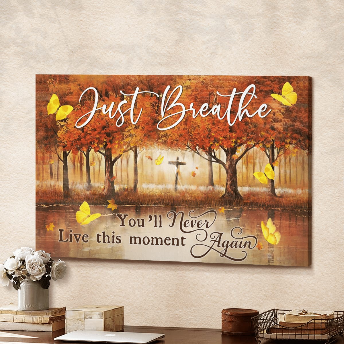 Just Breathe You Will Never Live This Moment Again Cross God Canvas, Christian Wall Art