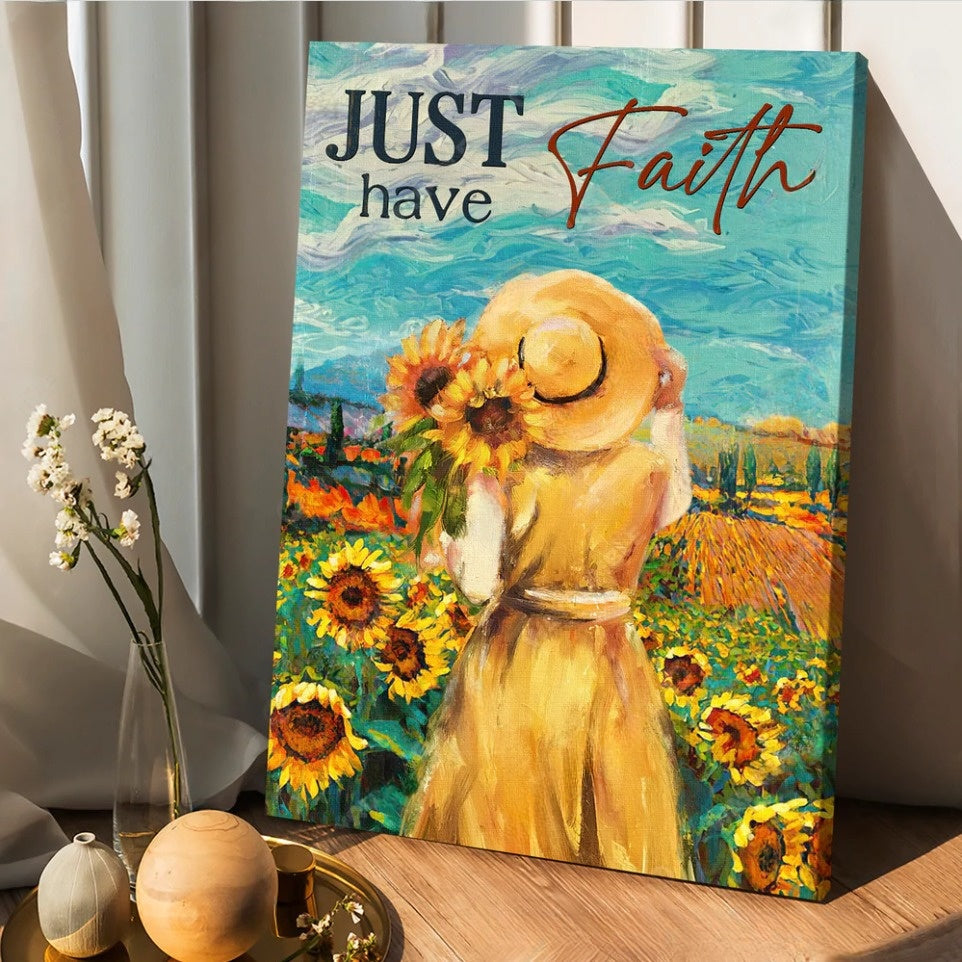 Just Have Faith Canvas – Girl Painting Sunflower Garden Blue Sky Canvas Wall Art – Christian Wall Posters – Religious Wall Decor