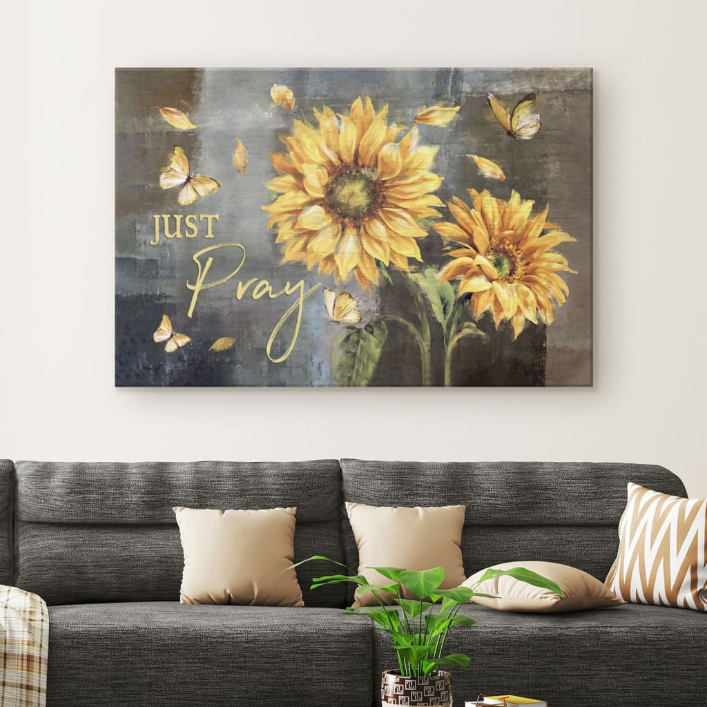 Just Pray Sunflower Butterfly Christian Wall Art Canvas – Religious Wall Decor