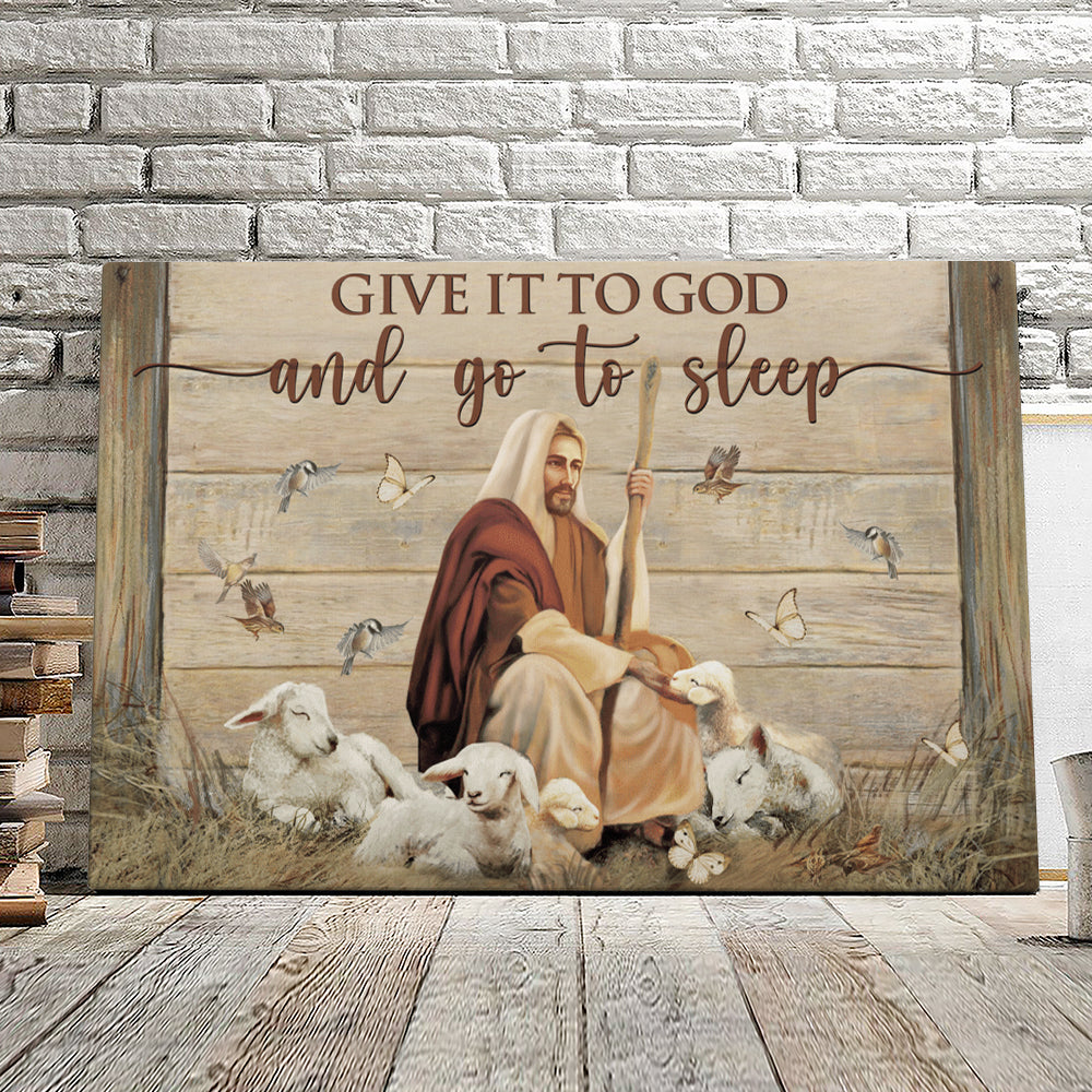 Lamb – Give It To God And Go To Sleep – Jesus Pictures – Christian Canvas Prints – Faith Canvas – Bible Verse Canvas