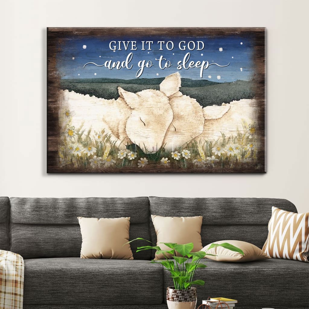 Lamb Of God, Give It To God And Go To Sleep Wall Art Canvas Print – Religious Wall Decor