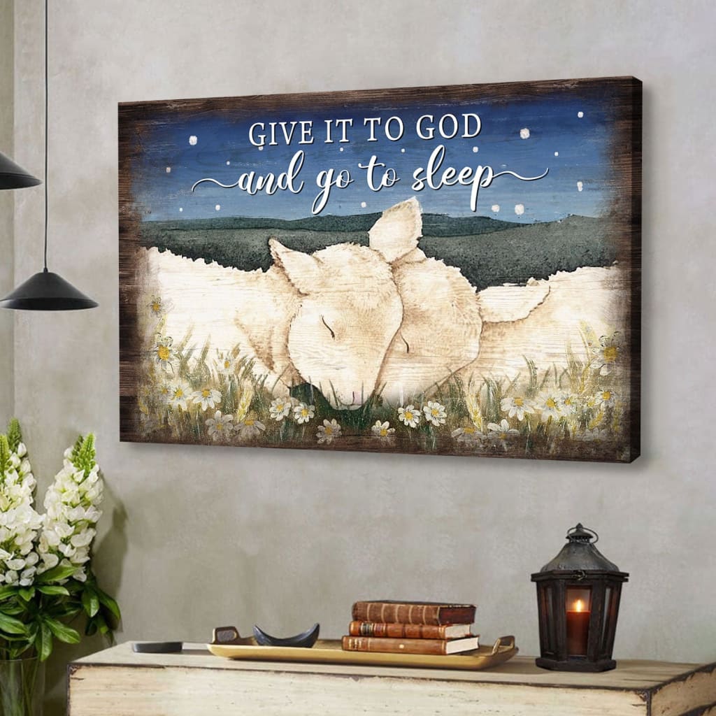 Lamb Of God, Give It To God And Go To Sleep Wall Art Canvas Print – Religious Wall Decor